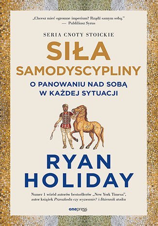 Siła samodyscypliny. O panowaniu nad sobą w każdej sytuacji Siła samodyscypliny. O panowaniu nad sobą w każdej sytuacji