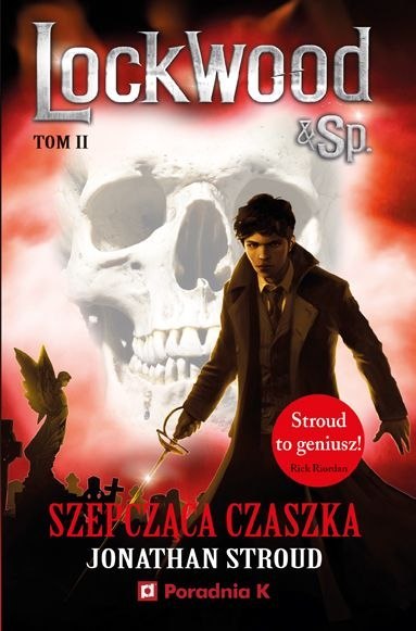 Szepcząca czaszka. Lockwood i Spółka. Tom 2 wyd. 2023 Szepcząca czaszka. Lockwood i Spółka. Tom 2 wyd. 2023