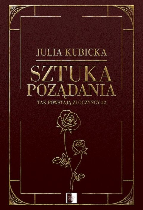 Sztuka pożądania. Tak powstają złoczyńcy. Tom 2 Sztuka pożądania. Tak powstają złoczyńcy. Tom 2