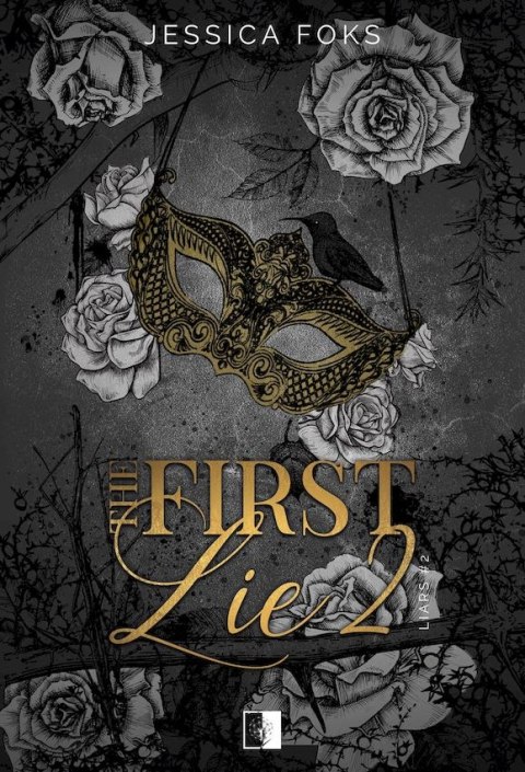 The First Lie. Liars. Tom 2 The First Lie. Liars. Tom 2