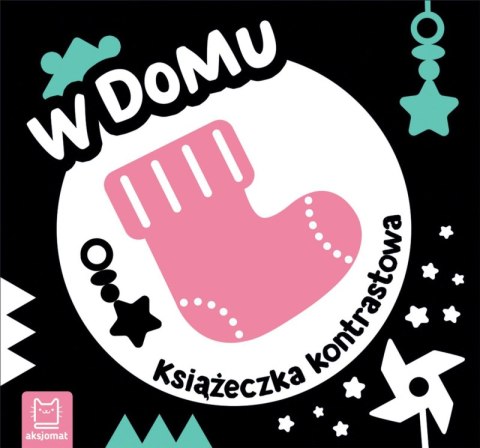 W domu. Książeczka kontrastowa W domu. Książeczka kontrastowa