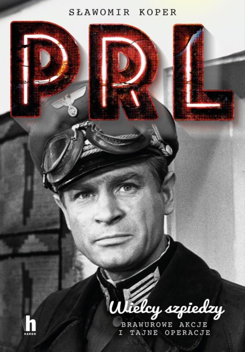 Wielcy szpiedzy PRL Wielcy szpiedzy PRL