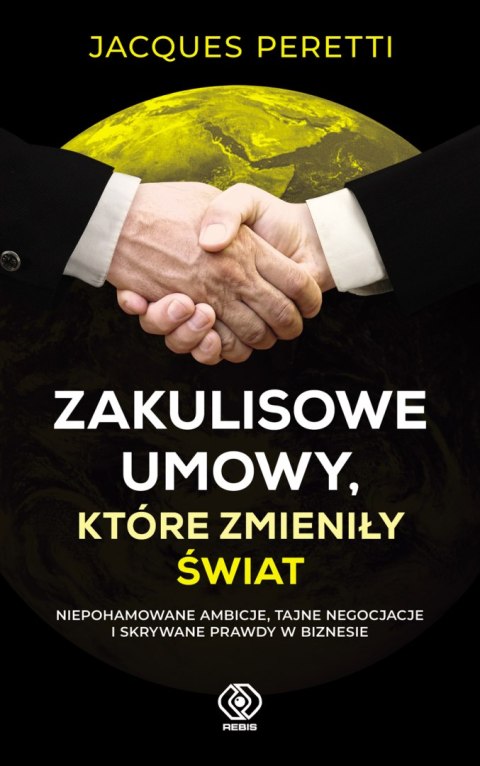 Zakulisowe umowy, które zmieniły świat Zakulisowe umowy, które zmieniły świat