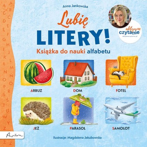 Aktywne Czytanie. Lubię litery! Książka do nauki alfabetu Aktywne Czytanie. Lubię litery! Książka do nauki alfabetu