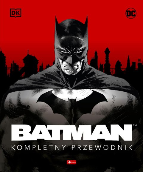 Batman. Kompletny przewodnik Batman. Kompletny przewodnik