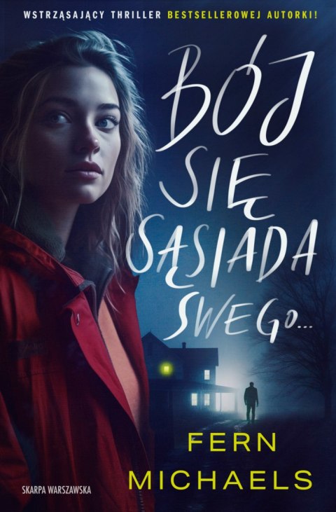 Bój się sąsiada swego... Bój się sąsiada swego...