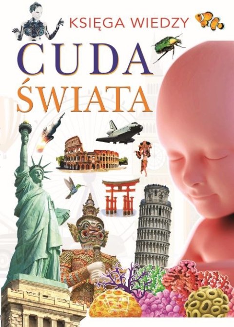 Cuda świata. Księga wiedzy Cuda świata. Księga wiedzy