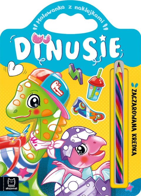 Dinusie. Malowanka z naklejkami. Zaczarowana kredka Dinusie. Malowanka z naklejkami. Zaczarowana kredka