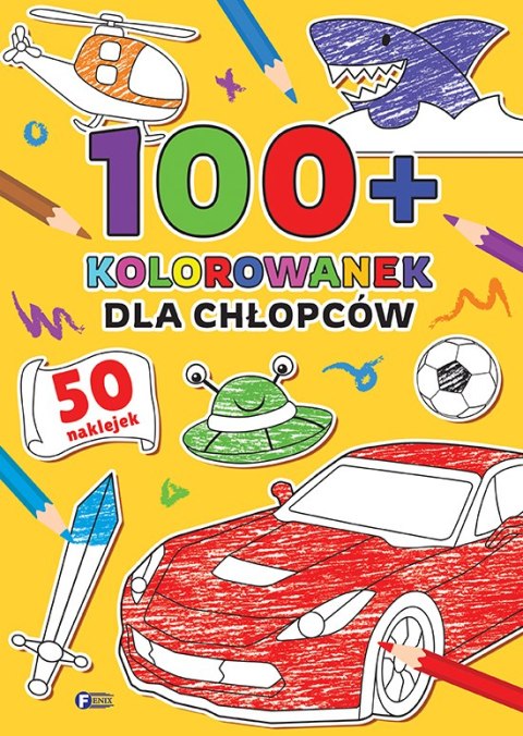Dla chłopców. 100+ kolorowanek Dla chłopców. 100+ kolorowanek