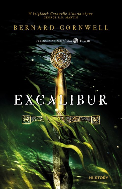 Excalibur. Trylogia arturiańska. Tom 3 wyd. 2024 Excalibur. Trylogia arturiańska. Tom 3 wyd. 2024