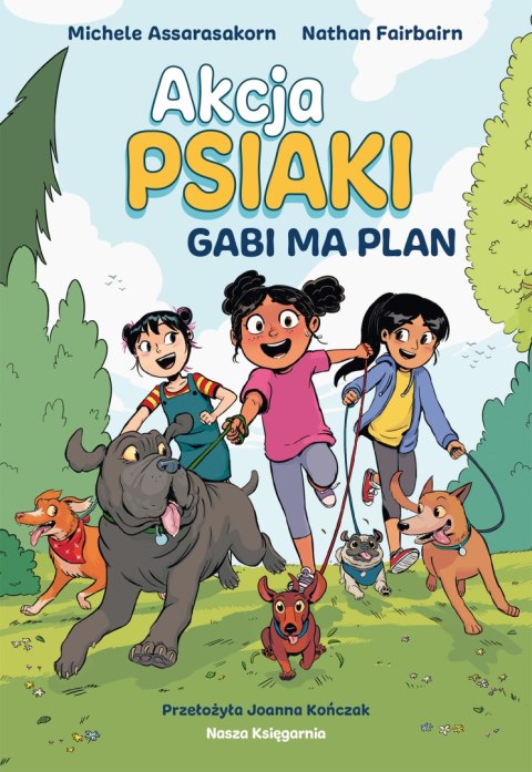 Gabi ma plan. Akcja PSIAKI. Tom 1 Gabi ma plan. Akcja PSIAKI. Tom 1