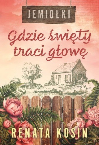 Gdzie święty traci głowę. Jemiołki. Tom 2 Gdzie święty traci głowę. Jemiołki. Tom 2
