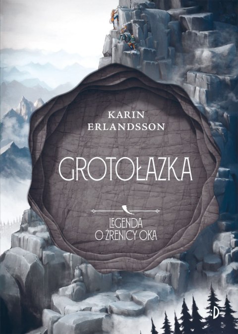 Grotołazka. Legenda o źrenicy oka. Tom 3 Grotołazka. Legenda o źrenicy oka. Tom 3