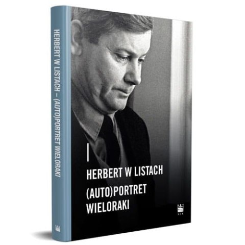 Herbert w listach. (auto)portret wieloraki Herbert w listach. (auto)portret wieloraki