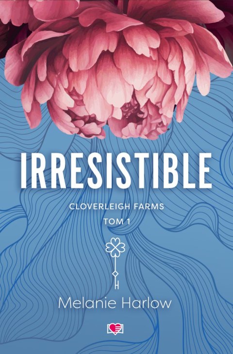 Irresistible. Cloverleigh Farms. Tom 1 Irresistible. Cloverleigh Farms. Tom 1