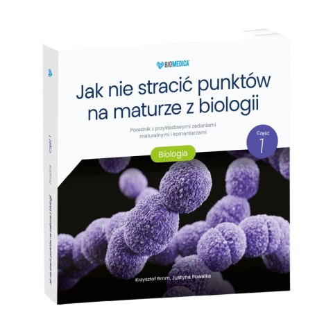 Jak nie stracić punktów na maturze z biologii poradnik część 1 Jak nie stracić punktów na maturze z biologii poradnik część 1