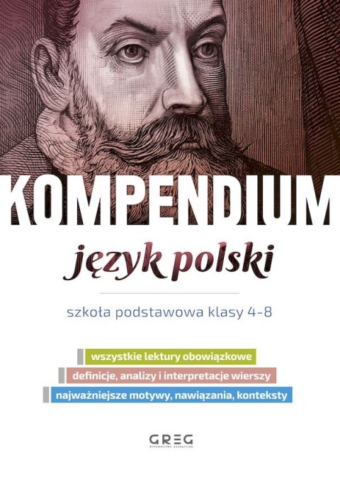 Język polski. Kompendium. Szkoła podstawowa. Klasa 4-8 Język polski. Kompendium. Szkoła podstawowa. Klasa 4-8