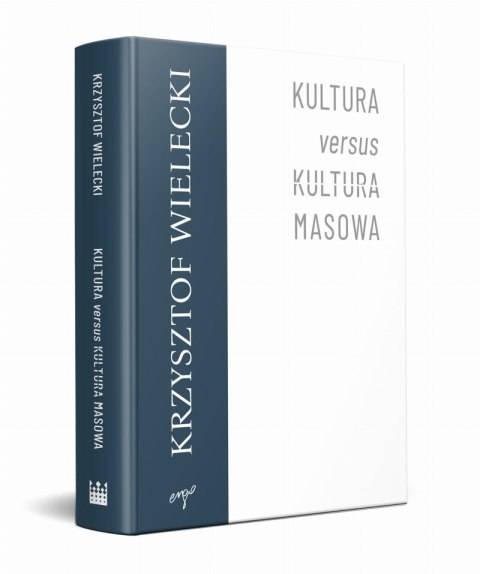 Kultura versus kultura masowa Kultura versus kultura masowa