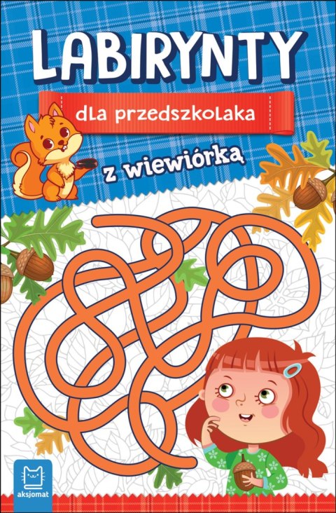 Labirynty dla przedszkolaka z wiewiórką Labirynty dla przedszkolaka z wiewiórką