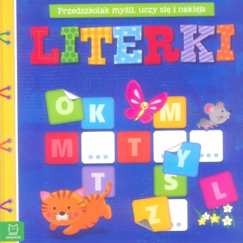 Literki. Przedszkolak myśli, uczy się i nakleja Literki. Przedszkolak myśli, uczy się i nakleja