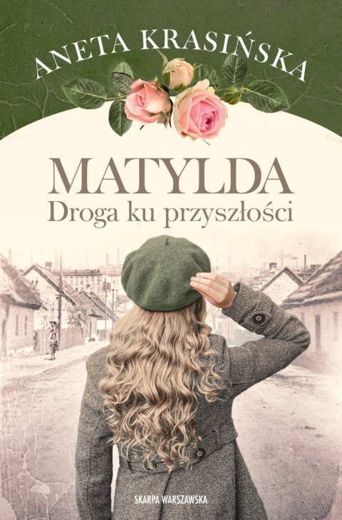 Matylda. Droga ku przyszłości Matylda. Droga ku przyszłości
