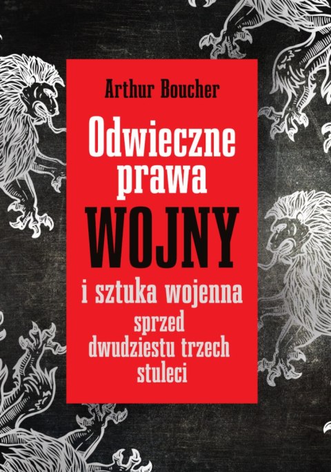 Odwieczne prawa wojny i sztuka wojenna sprzed dwudziestu trzech stuleci Odwieczne prawa wojny i sztuka wojenna sprzed dwudziestu trzech stuleci