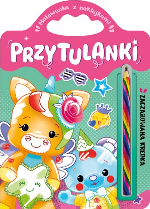 Przytulanki. Malowanka z naklejkami. Zaczarowana kredka Przytulanki. Malowanka z naklejkami. Zaczarowana kredka