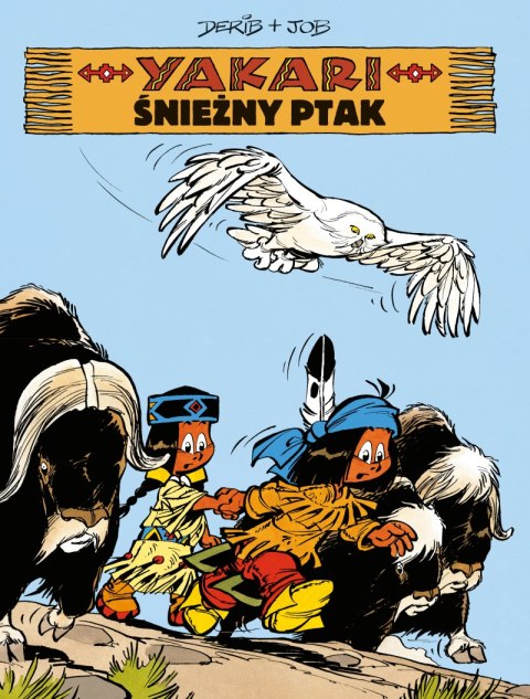 Śnieżny ptak. Yakari. Tom. 18 Śnieżny ptak. Yakari. Tom. 18