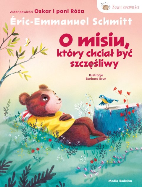 Sowie opowieści. O misiu, który chciał być szczęśliwy. Sowie Opowieści Sowie opowieści. O misiu, który chciał być szczęśliwy. Sowie Opowieści