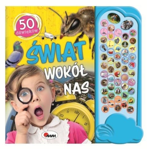 Świat wokół nas. 50 dźwięków Świat wokół nas. 50 dźwięków