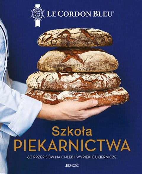Szkoła piekarnictwa. Le Cordon Bleu. 80 przepisów na chleb i wypieki cukiernicze Szkoła piekarnictwa. Le Cordon Bleu. 80 przepisów na chleb i wypieki cukiernicze