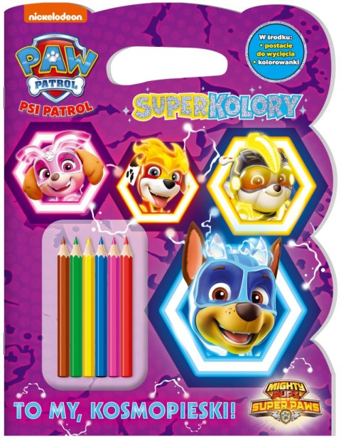 To my, Kosmopieski! Psi Patrol. Superkolory To my, Kosmopieski! Psi Patrol. Superkolory