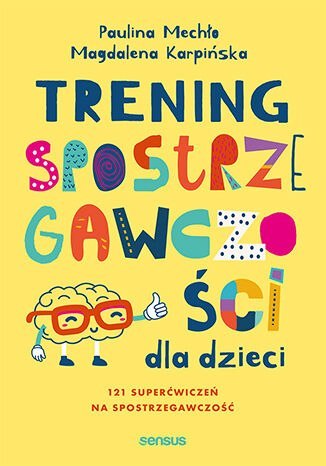 Trening spostrzegawczości dla dzieci Trening spostrzegawczości dla dzieci