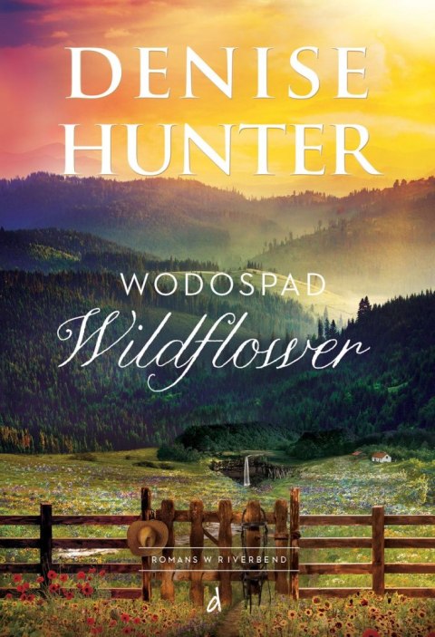 Wodospad Wildflower. Romans w Riverbend. Tom 4 Wodospad Wildflower. Romans w Riverbend. Tom 4