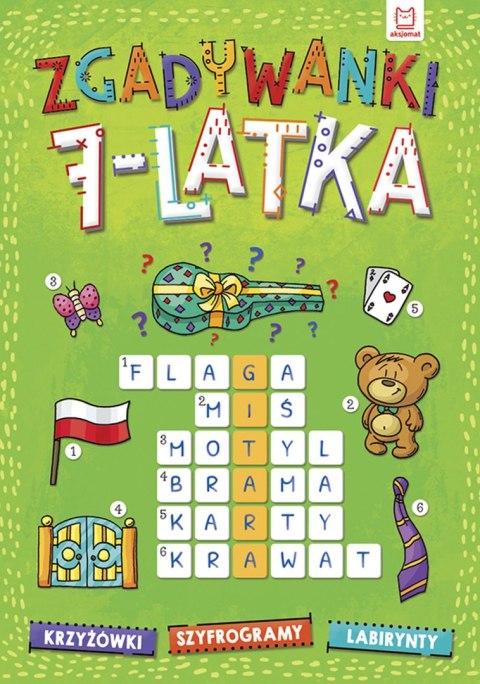 Zgadywanki 7-latka. krzyżówki, szyfrogramy, labirynty Zgadywanki 7-latka. krzyżówki, szyfrogramy, labirynty