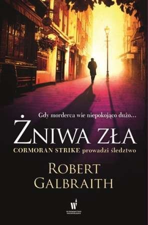 Żniwa zła Cormoran Strike prowadzi śledztwo Tom 3 Żniwa zła Cormoran Strike prowadzi śledztwo Tom 3