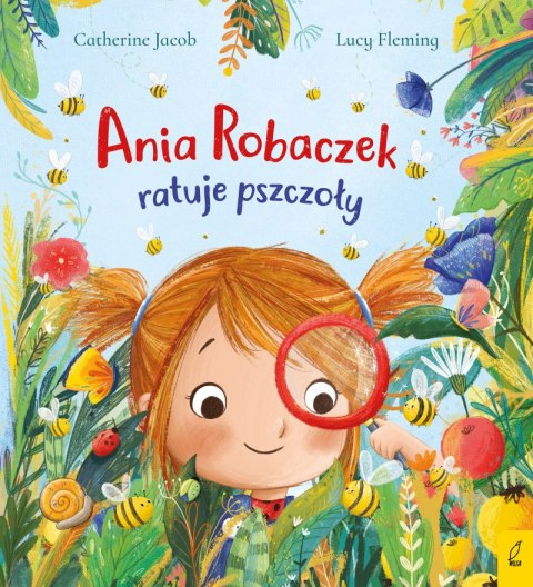 Ania Robaczek ratuje pszczoły wyd. 2024 Ania Robaczek ratuje pszczoły wyd. 2024
