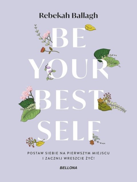Be your best self Be your best self
