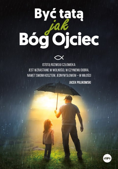 Być tatą jak Bóg Ojciec Być tatą jak Bóg Ojciec