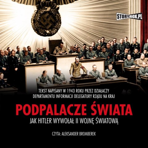 CD MP3 Podpalacze świata. Jak Hitler wywołał II wojnę światową CD MP3 Podpalacze świata. Jak Hitler wywołał II wojnę światową