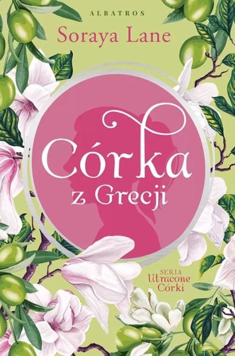 Córka z Grecji. Utracone córki. Tom 3 Córka z Grecji. Utracone córki. Tom 3