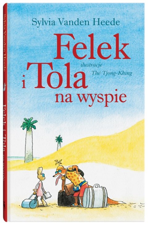 Felek i Tola na wyspie wyd. 2024 Felek i Tola na wyspie wyd. 2024