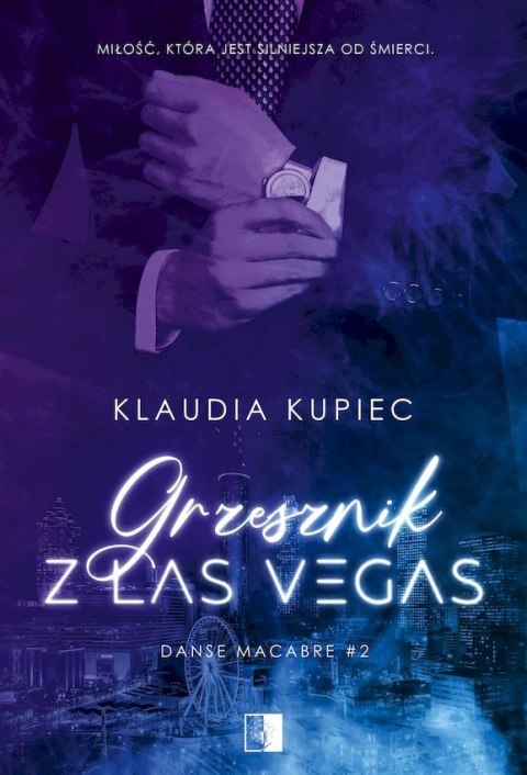 Grzesznik z Las Vegas. Danse macabre. Tom 2 Grzesznik z Las Vegas. Danse macabre. Tom 2
