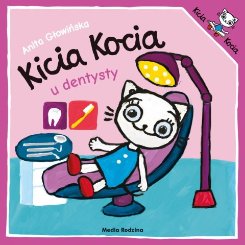 Kicia Kocia u dentysty. Kicia Kocia wyd. 2 Kicia Kocia u dentysty. Kicia Kocia wyd. 2