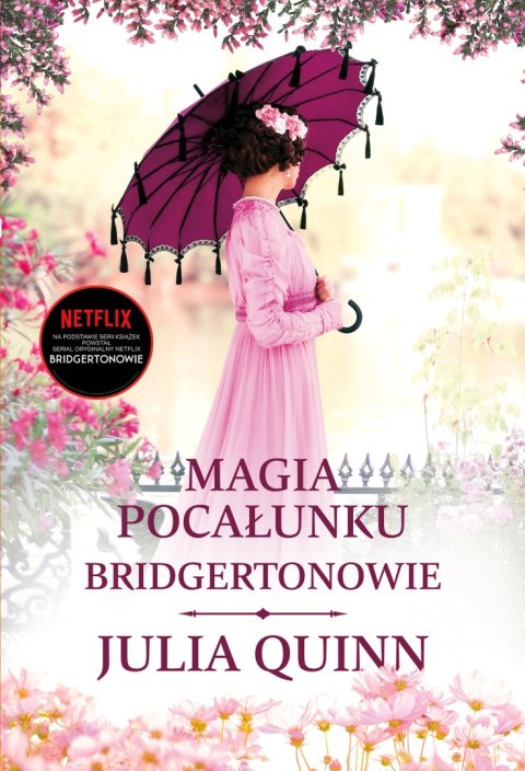 Magia pocałunku. Bridgertonowie. Tom 7 wyd. 2024 Magia pocałunku. Bridgertonowie. Tom 7 wyd. 2024