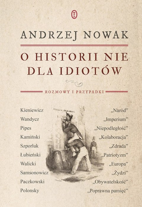 O historii nie dla idiotów wyd. 2024 O historii nie dla idiotów wyd. 2024