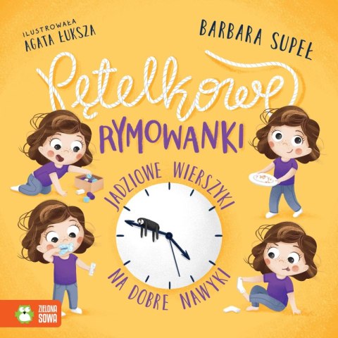 Pętelkowe rymowanki. Jadziowe wierszyki na dobre nawyki. Jadzia Pętelka Pętelkowe rymowanki. Jadziowe wierszyki na dobre nawyki. Jadzia Pętelka