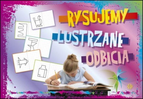 Rysujemy lustrzane odbicia Rysujemy lustrzane odbicia