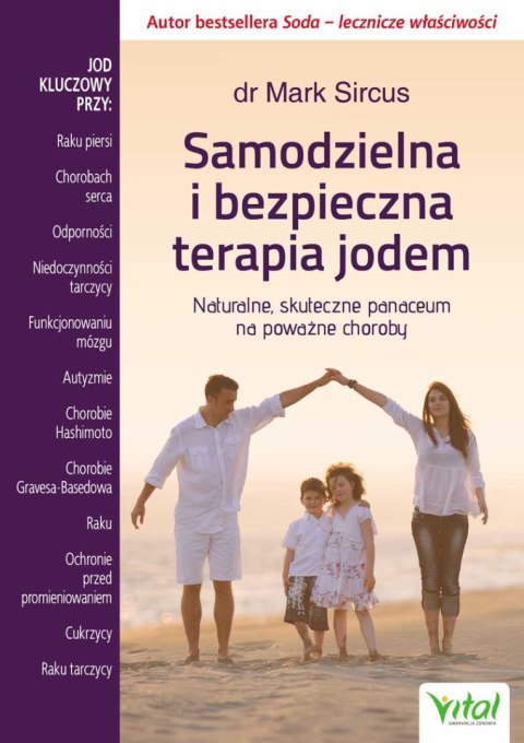 Samodzielna i bezpieczna terapia jodem. Naturalne, skuteczne panaceum na poważne choroby wyd. 2024 Samodzielna i bezpieczna terapia jodem. Naturalne, skuteczne panaceum na poważne choroby wyd. 2024