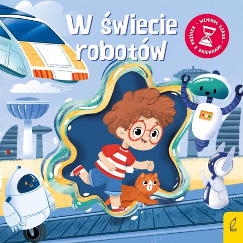 W świecie robotów. Wehikuł czasu W świecie robotów. Wehikuł czasu